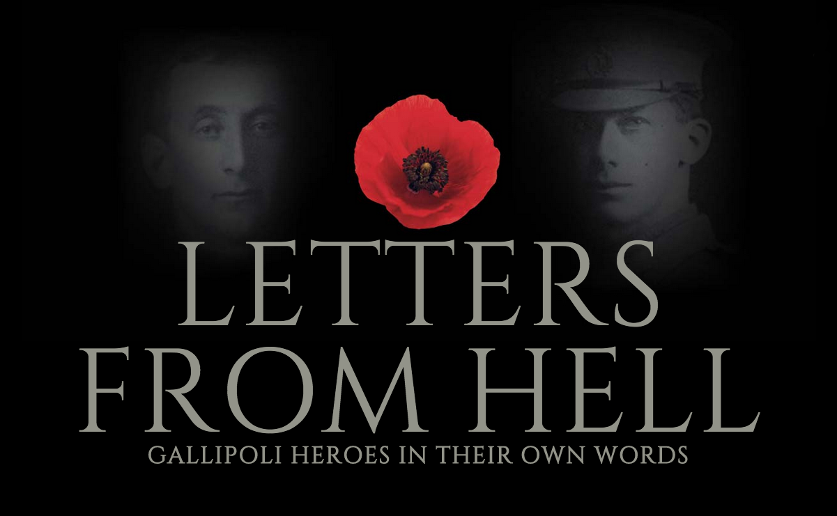 Letters from Hell - Gallipoli Heroes in Their Own Words